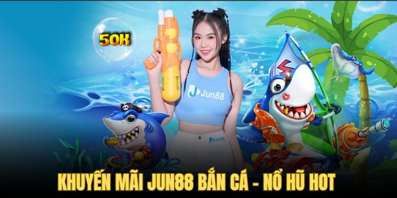 Chương trình thưởng cược bắn cá - nổ hũ hàng ngày